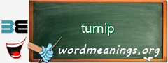 WordMeaning blackboard for turnip